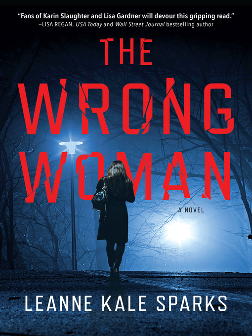 Title details for The Wrong Woman by Leanne Kale Sparks - Available